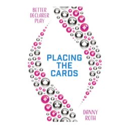 Better Declarer Play - Placing the Cards By: Danny Roth-Free Shipping Single Copy